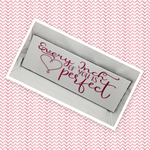 EVERY INCH OF YOU IS PERFECT Ceramic Tile Sign Wall Art Wedding Gift Home Decor Positive Saying {{ JAMsCraftCloset }}