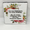 I AM NOT PERFECT Wall Art Ceramic Tile Sign Gift Home Decor Positive Quote Affirmation Gift Idea {{ JAMsCraftCloset }}
