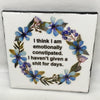 EMOTIONALLY CONSTIPATED Wall Art Ceramic Tile Sign Gift Home Decor Positive Quote Affirmation Gift Idea {{ JAMsCraftCloset }}