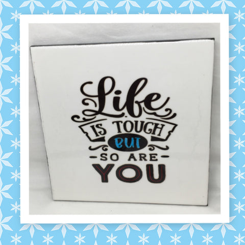 LIFE IS TOUGH Wall Art Ceramic Tile Sign Gift Home Decor Positive Saying Affirmation {{ JAMsCraftCloset }}