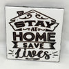 SAVE LIVES STAY HOME Wall Art Tile Sign Gift Home Decor Positive Saying Affirmation {{ JAMsCraftCloset }}