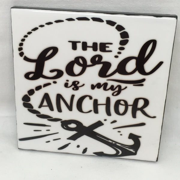 THE LORD IS MY ANCHOR Art Ceramic Tile Gift Home Decor Positive Quote Affirmation {{ JAMsCraftCloset }}