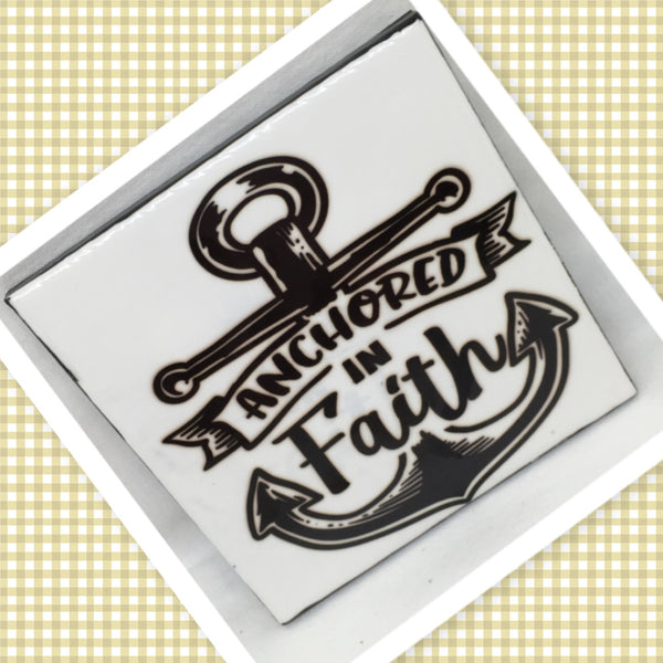ANCHORED IN FAITH Art Ceramic Tile Gift Home Decor Positive Quote Affirmation {{ JAMsCraftCloset }}