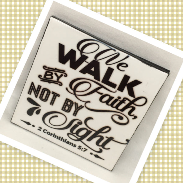 WE WALK BY FAITH Wall Art Ceramic Tile Gift Home Decor Positive Quote Affirmation {{ JAMsCraftCloset }}