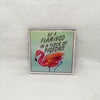 BE A FLAMINGO Wall Art Ceramic Tile Gift Idea Home Decor Positive Quote Affirmation {{ JAMsCraftCloset }}