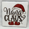 NANA CLAUS Christmas Wall Art Ceramic Tile Gift Holiday Home Decor Positive Quote Affirmation {{ JAMsCraftCloset }}