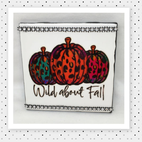 WILD ABOUT FALL Wall Art Ceramic Tile Gift Home Decor Positive Quote Affirmation {{ JAMsCraftCloset }}