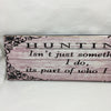 HUNTING IS WHO I AM White Tile Hunter's Sign Home Lake RV Campers Decor Gift {{ JAMsCraftCloset }}