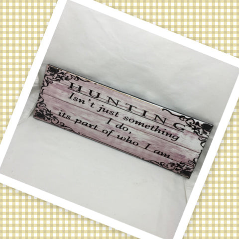 HUNTING IS WHO I AM White Tile Hunter's Sign Home Lake RV Campers Decor Gift {{ JAMsCraftCloset }}