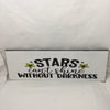 STARS CANT SHINE WITHOUT DARKNESS Ceramic Tile Sign Wall Art Wedding Gift {{ JAMsCraftCloset }}
