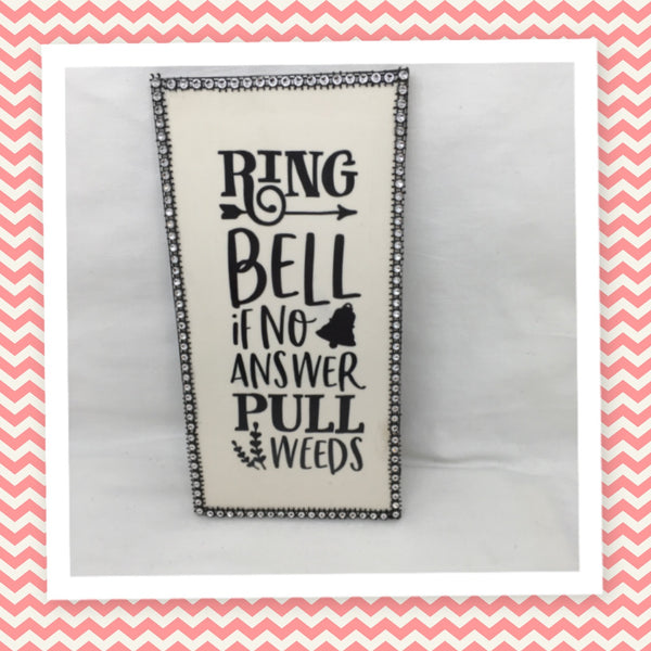 RING DOORBELL PULL WEEDS Ceramic Tile Sign Wall Art Wedding Gift Idea Positive Quote {{ JAMsCraftCloset }}