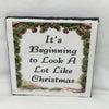 BEGINNING TO LOOK A LOT LIKE CHRISTMAS Wall Art Ceramic Tile Sign Gift Holiday Home Decor 4 x 4 {{ JAMsCraftCloset }}