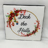 DECK THE HALLS Wall Art Ceramic Tile Sign Gift Holiday Home Decor 4 x 4 {{ JAMsCraftCloset }}
