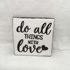 DO ALL THINGS WITH LOVE Wall Art Ceramic Tile Sign Gift Home Decor Positive Quote {{ JAMsCraftCloset }}