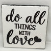DO ALL THINGS WITH LOVE Wall Art Ceramic Tile Sign Gift Home Decor Positive Quote {{ JAMsCraftCloset }}