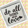 DO ALL THINGS WITH LOVE Wall Art Ceramic Tile Sign Gift Home Decor Positive Quote {{ JAMsCraftCloset }}