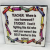 WHERE IS YOUR HOMEWORK Wall Art Ceramic Tile Sign Gift Home Decor Positive Quote {{ JAMsCraftCloset }}