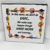 DONT DO EASY DO HARD WORK Wall Art Ceramic Tile Sign Gift Home Decor Positive Quote {{ JAMsCraftCloset }}