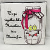 GO TOGETHER LIKE MOONSHINE IN A MASON JAR Wall Art Ceramic Tile Sign Gift Idea Home Decor Positive Saying {{ JAMsCraftCloset }}