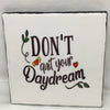 DONT QUIT YOUR DAYDREAM Wall Art Ceramic Tile Gift Home Decor Positive Quote Affirmation {{ JAMsCraftCloset }}