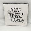 PROVE THEM WRONG Wall Art Ceramic Tile Gift Home Decor Positive Quote Affirmation {{ JAMsCraftCloset }}