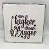 AIM HIGHER DREAM BIGGER Wall Art Ceramic Tile Gift Home Decor Positive Quote Affirmation {{ JAMsCraftCloset }}