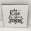 WE RISE BY LIFTING OTHERS Art Ceramic Tile Gift Home Decor Positive Quote Affirmation {{ JAMsCraftCloset }}