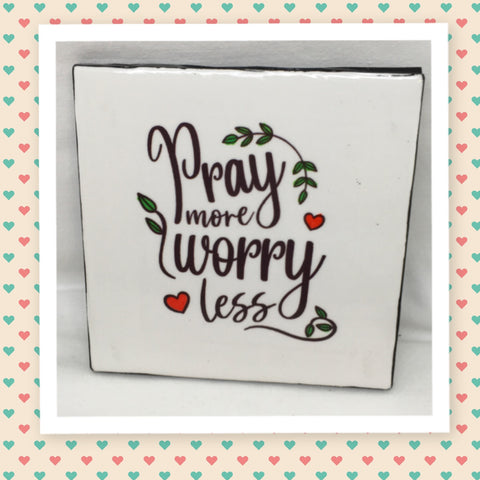 PRAY MORE AND WORRY LESS Art Ceramic Tile Gift Home Decor Positive Quote Affirmation {{ JAMsCraftCloset }}