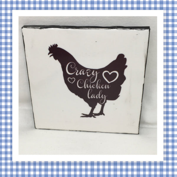 CRAZY CHICKEN LADY Wall Art Ceramic Tile Gift Home Decor Positive Quote Affirmation {{ JAMsCraftCloset }}