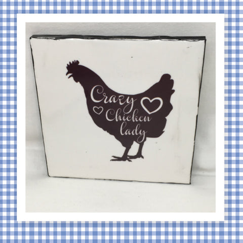 CRAZY CHICKEN LADY Wall Art Ceramic Tile Sign Gift Home Decor Positive Quote Affirmation Handmade Sign Country Farmhouse Gift Campers RV Gift Home and Living Wall Hanging - JAMsCraftCloset