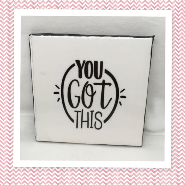 YOU GOT THIS Wall Art Ceramic Tile Gift Home Decor Positive Quote Affirmation {{ JAMsCraftCloset }}