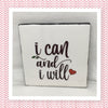 I CAN AND I WILL Wall Art Ceramic Tile Gift Home Decor Positive Quote Affirmation {{ JAMsCraftCloset }}