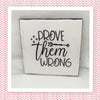 PROVE THEM WRONG Wall Art Ceramic Tile Gift Home Decor Positive Quote Affirmation {{ JAMsCraftCloset }}
