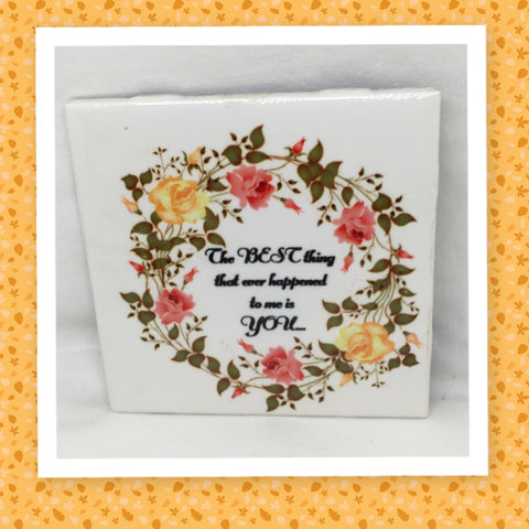 THE BEST THING THAT HAPPENED TO ME IS YOU Wall Art Ceramic Tile Sign Gift Idea Home Decor Positive Saying {{ JAMsCraftCloset }}