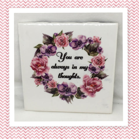 YOU ARE ALWAYS IN MY THOUGHTS Wall Art Ceramic Tile Sign Gift Idea Home Decor Positive Saying {{ JAMsCraftCloset }}