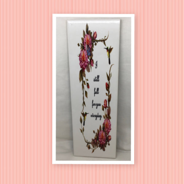 I STILL FALL FOR YOU EVERYDAY Ceramic Tile Sign Wall Art Wedding Gift Home Decor {{ JAMsCraftCloset }}