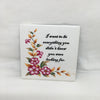 I WANT TO BE YOUR EVERYTHING Wall Art Ceramic Tile Sign Gift Idea Home Decor Positive Saying {{ JAMsCraftCloset }}