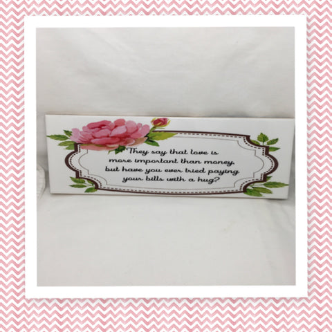 PAYING BILLS WITH HUGS Ceramic Tile Porch Sign Wall Art Gift Idea Home Decor {{ JAMsCraftCloset }}