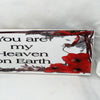 YOU ARE MY HEAVEN ON EARTH Ceramic Tile Porch Sign Wall Art Gift Idea Home Decor {{ JAMsCraftCloset }}