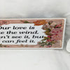 OUR LOVE IS LIKE THE WIND Ceramic Tile Porch Sign Wall Art Gift Idea Home Decor {{ JAMsCraftCloset }}