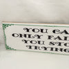 YOU CAN ONLY FAIL IF YOU STOP TRYING Ceramic Tile Positive Saying Quote Wall Art Gift Idea Home Decor {{ JAMsCraftCloset }}