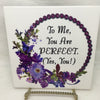 YOU ARE PERFECT Wall Art Ceramic Tile Sign LOVE Gift Home Decor Positive Saying {{ JAMsCraftCloset }}