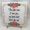 THE FIRST TIME I SAW YOU Wall Art Ceramic Tile Sign LOVE Gift Home Decor Positive Saying {{ JAMsCraftCloset }}