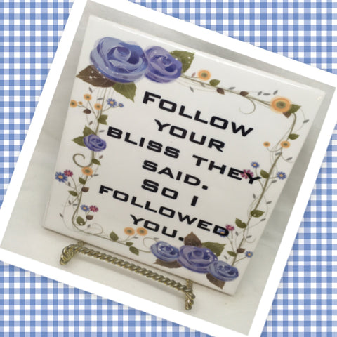 FOLLOW YOUR BLISS Wall Art Ceramic Tile Sign LOVE Gift Home Decor Positive Saying {{ JAMsCraftCloset }}