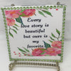 EVERY LOVE STORY IS BEAUTIFUL Wall Art Ceramic Tile Gift Home Decor Positive Quote Affirmation {{ JAMsCraftCloset }}