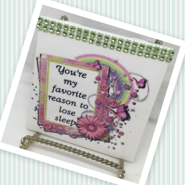 YOU ARE MY FAVORITE REASON TO LOSE SLEEP Wall Art Ceramic Tile Gift Home Decor Positive Quote Affirmation {{ JAMsCraftCloset }}