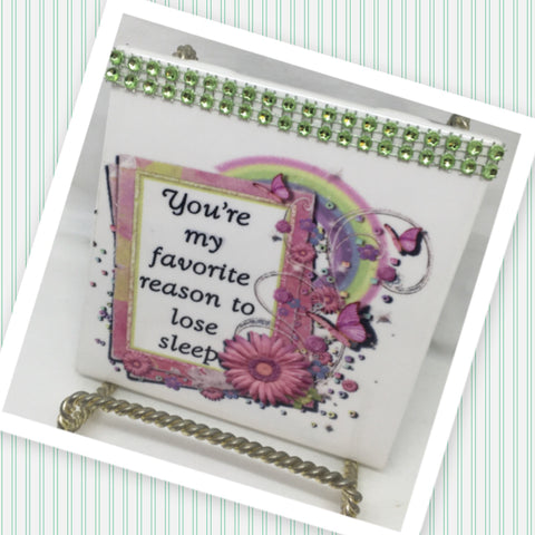 YOU ARE MY FAVORITE REASON TO LOSE SLEEP Wall Art Ceramic Tile Gift Home Decor Positive Quote Affirmation {{ JAMsCraftCloset }}
