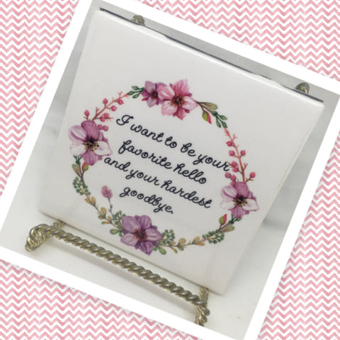 FAVORITE HELLO HARDEST GOODBYE Wall Art Ceramic Tile Gift Home Decor Positive Quote Affirmation {{ JAMsCraftCloset }}
