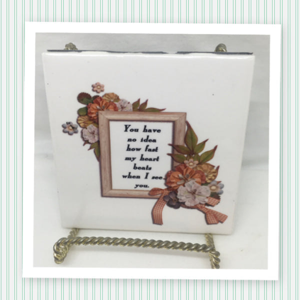 FAST MY HEART BEATS WHEN I SEE YOU Wall Art Ceramic Tile Gift Home Decor Positive Quote Affirmation {{ JAMsCraftCloset }}