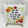 YOU ARE MY GIRL Wall Art Ceramic Tile Gift Home Decor Positive Quote Affirmation {{ JAMsCraftCloset }}